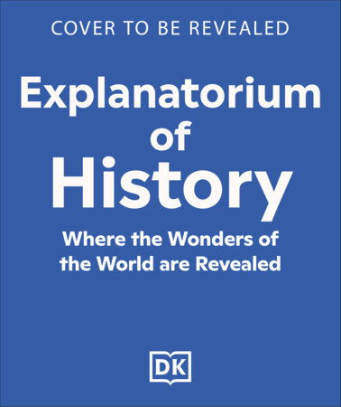 Explanatorium of History by DK