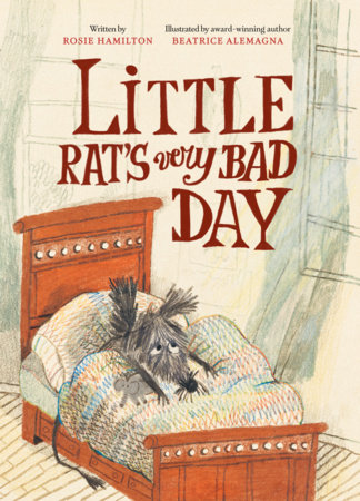 Little Rat's Very Bad Day by Rosie Hamilton