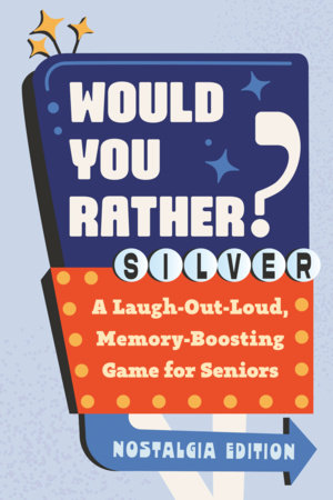 Would You Rather? Silver: Nostalgia Edition by Zeitgeist