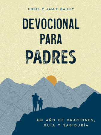 Devocional para padres by Chris Bailey and Jamie Bailey