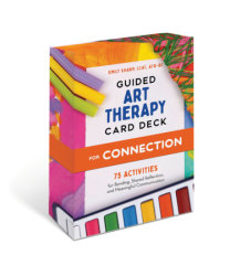 Guided Art Therapy Card Deck for Connection