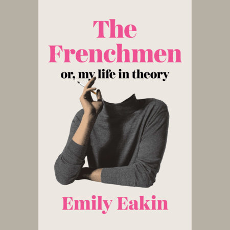 The Frenchmen by Emily Eakin