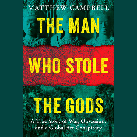 The Man Who Stole the Gods by Matthew Campbell