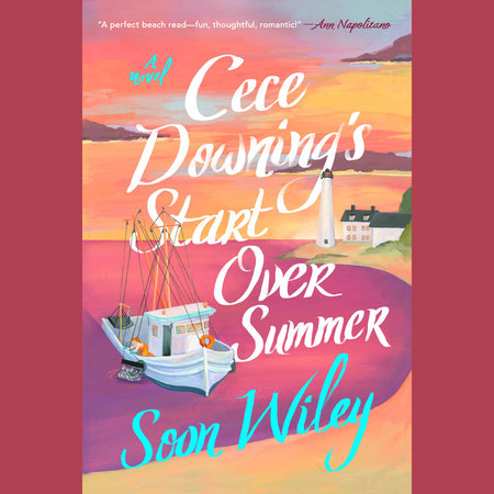Cece Downing's Start Over Summer by Soon Wiley