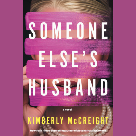 Someone Else's Husband by Kimberly McCreight