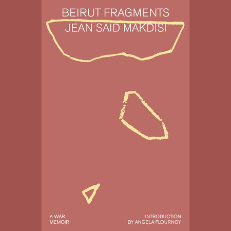 Beirut Fragments by Jean Said Makdisi