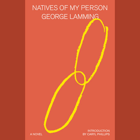 Natives of My Person by George Lamming