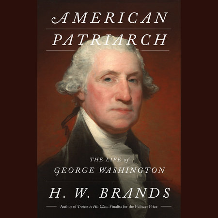 American Patriarch by H. W. Brands