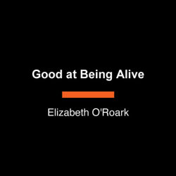 Good at Being Alive