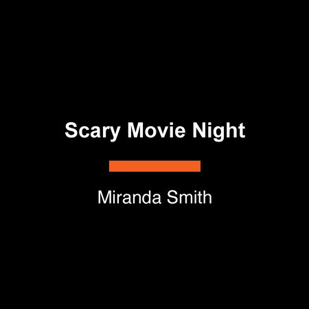 Scary Movie Night by Miranda Smith