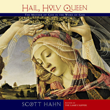 Hail, Holy Queen by Scott Hahn