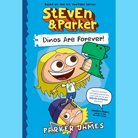 StEvEn and Parker: Dinos Are Forever! by Parker James