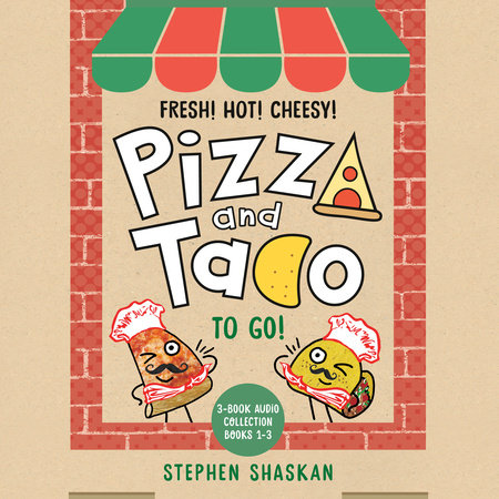 Pizza and Taco To Go!: 3-Book Audio Collection by Stephen Shaskan