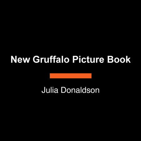 New Gruffalo Picture Book by Julia Donaldson
