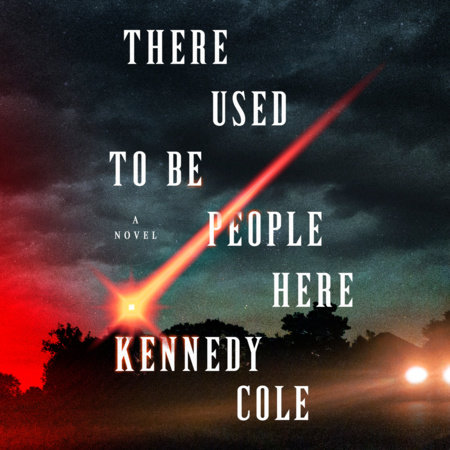 There Used to Be People Here by Kennedy Cole