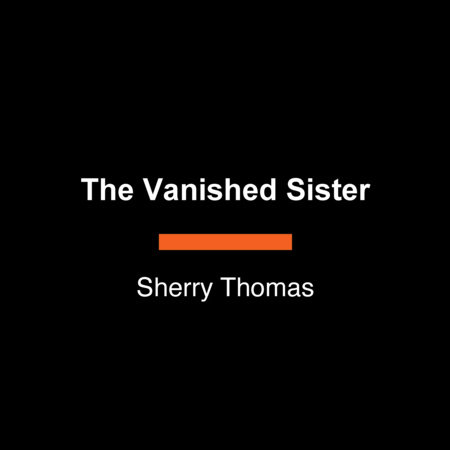 The Vanished Sister by Sherry Thomas