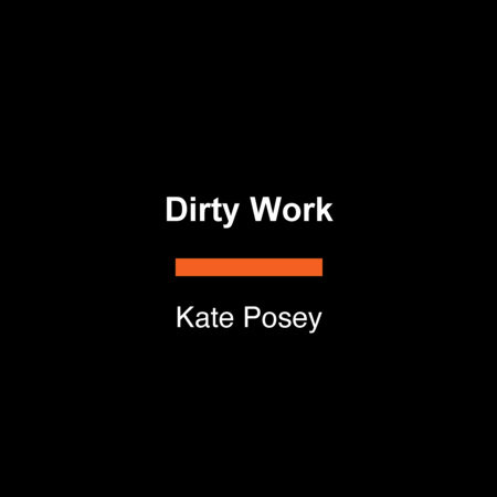 Dirty Work by Kate Posey