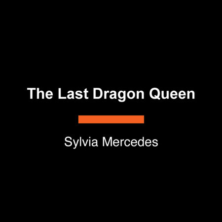 The Last Dragon Queen by Sylvia Mercedes