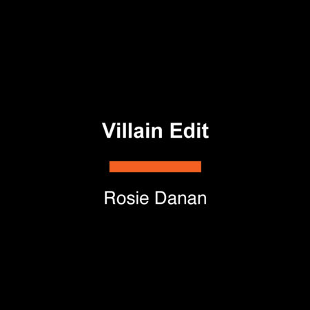 Villain Edit by Rosie Danan