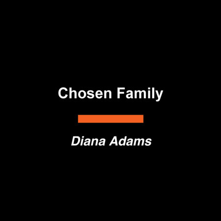Chosen Family by Diana Adams