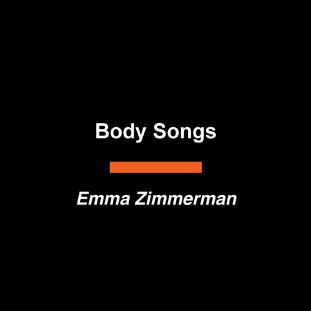 Body Songs by Emma Zimmerman
