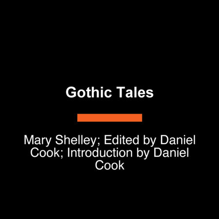 Gothic Tales by Mary Shelley