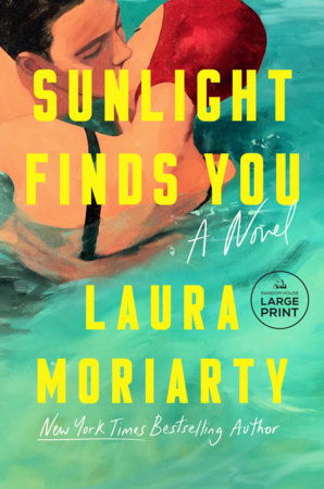 Sunlight Finds You by Laura Moriarty