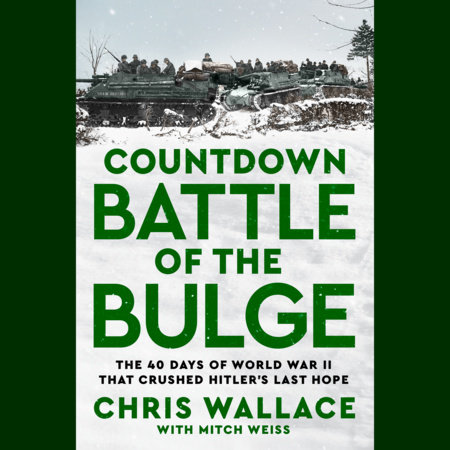 Countdown Battle of the Bulge by Chris Wallace