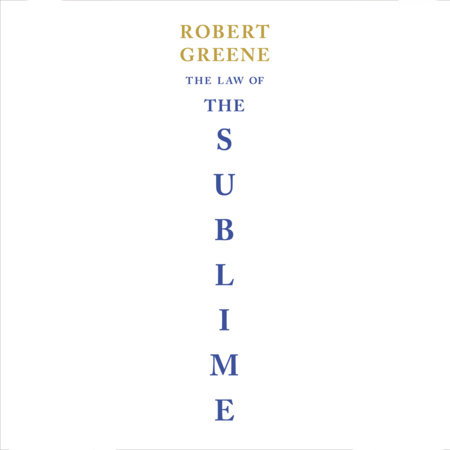 The Law of the Sublime by Robert Greene