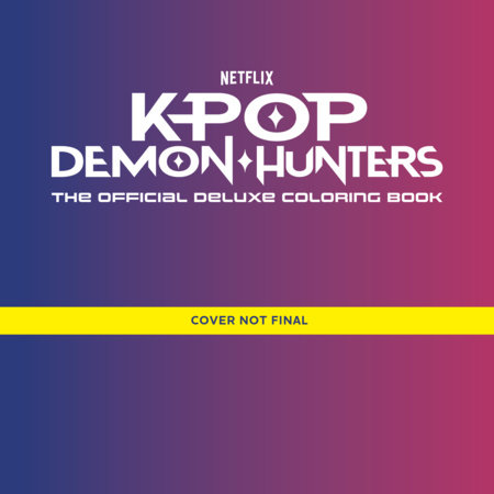 KPop Demon Hunters: The Official Deluxe Coloring Book by Random House Worlds