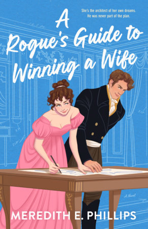 A Rogue's Guide to Winning a Wife by Meredith E. Phillips