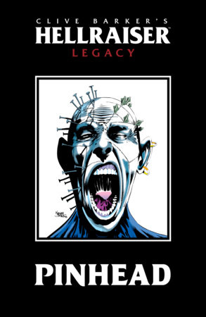 Hellraiser Legacy: Pinhead by D.G. Chichester and Erik Saltzgaber