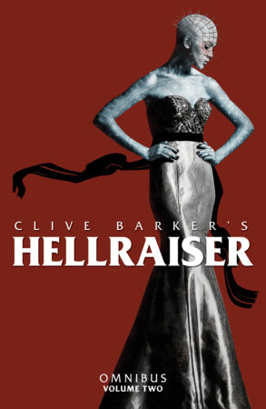 Hellraiser Omnibus Vol. 2 by Clive Barker, Brandon Seifert and Various