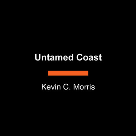 Untamed Coast by Kevin C. Morris