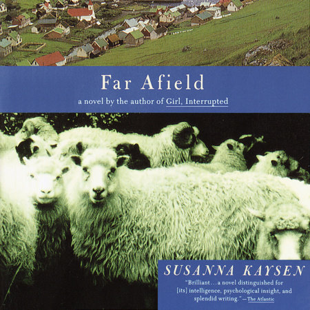 Far Afield by Susanna Kaysen