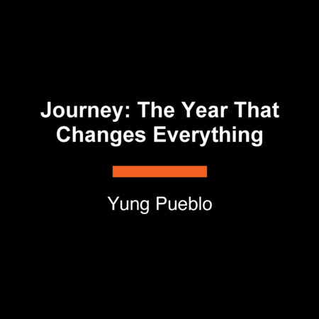 Journey: The Year That Changes Everything by Yung Pueblo
