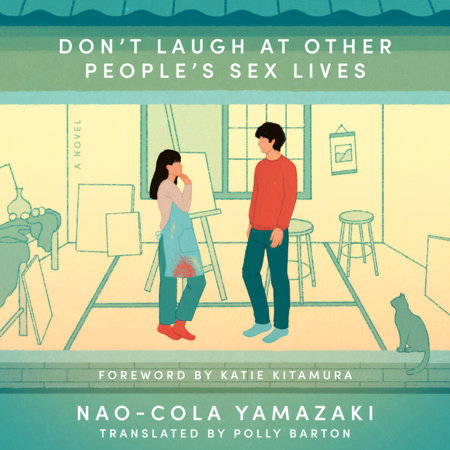 Don't Laugh at Other People's Sex Lives by Nao-Cola Yamazaki