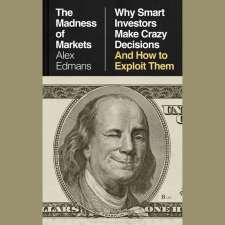 The Madness of Markets by Alex Edmans