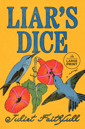 Liar's Dice by Juliet Faithfull