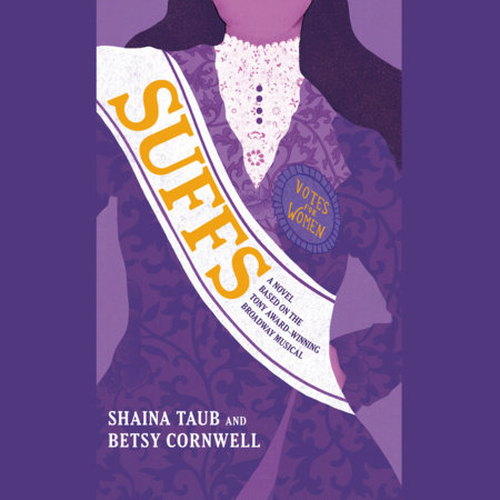 Suffs by Shaina Taub and Betsy Cornwell
