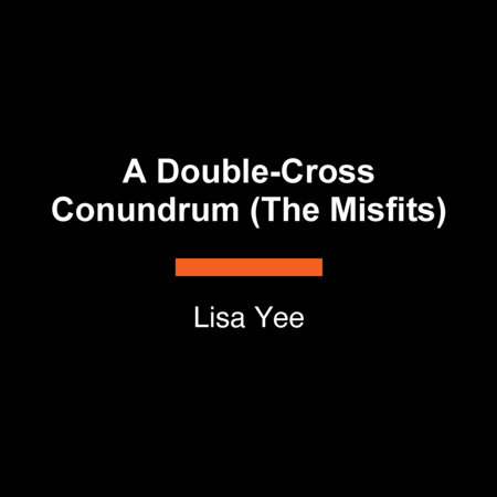 A Double-Cross Conundrum (The Misfits) by Lisa Yee