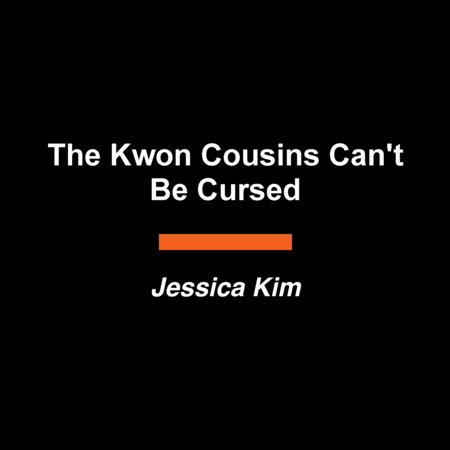 The Kwon Cousins Can't Be Cursed by Jessica Kim