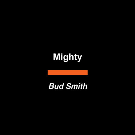 Mighty by Bud Smith