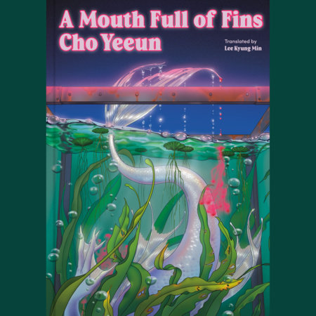 A Mouth Full of Fins by Cho Yeeun