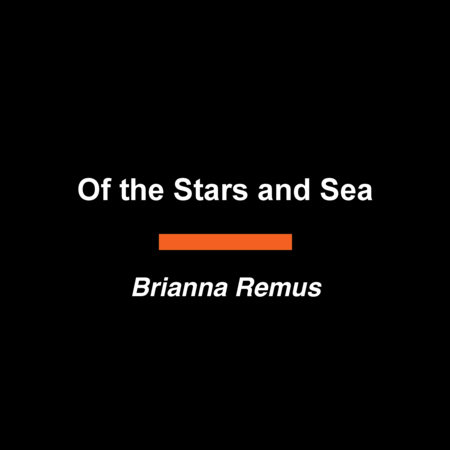 Of the Stars and Sea by Brianna Remus
