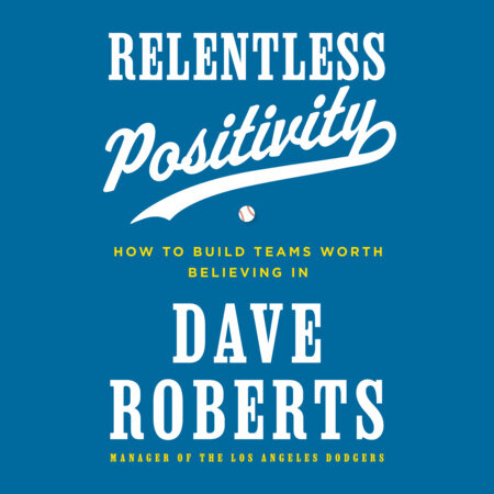 Relentless Positivity by Dave Roberts