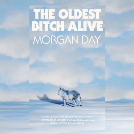 The Oldest Bitch Alive by Morgan Day