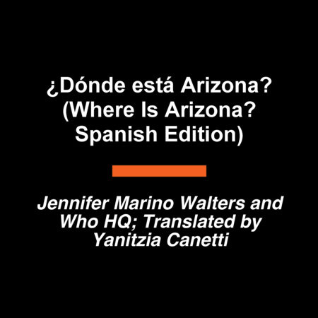 ¿Dónde está Arizona? (Where Is Arizona? Spanish Edition) by Jennifer Marino Walters and Who HQ