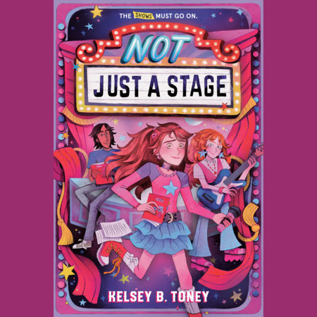 Not Just a Stage by Kelsey B. Toney