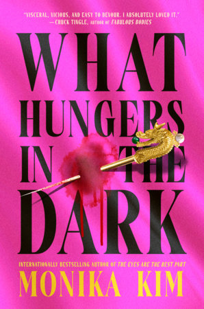 What Hungers in the Dark by Monika Kim